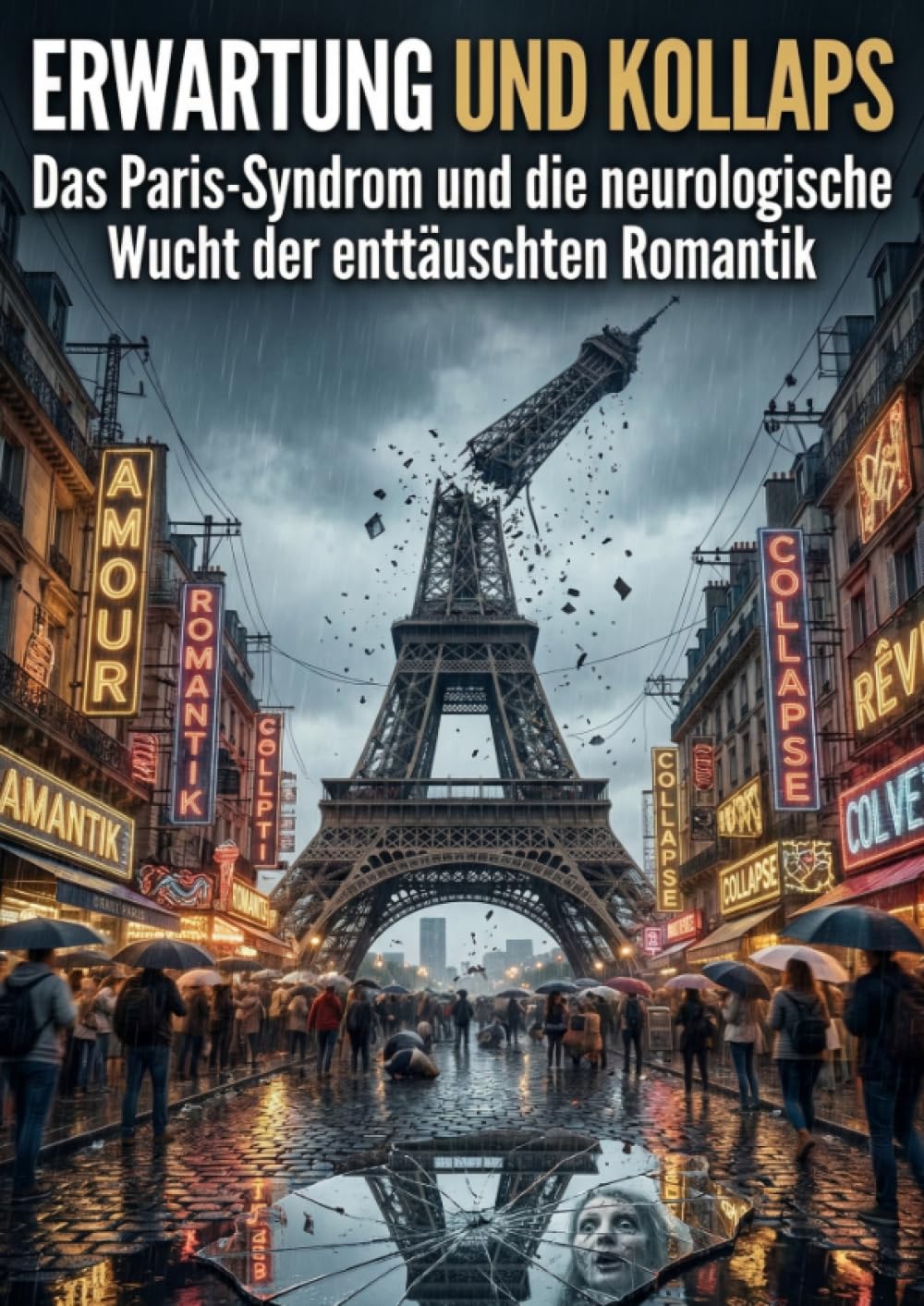 Erwartung und Kollaps: Das Paris-Syndrom und die neurologische Wucht der enttäuschten Romantik