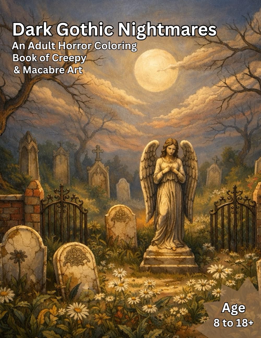 Dark Gothic Nightmares: An Adult Horror Coloring Book of Creepy & Macabre Art