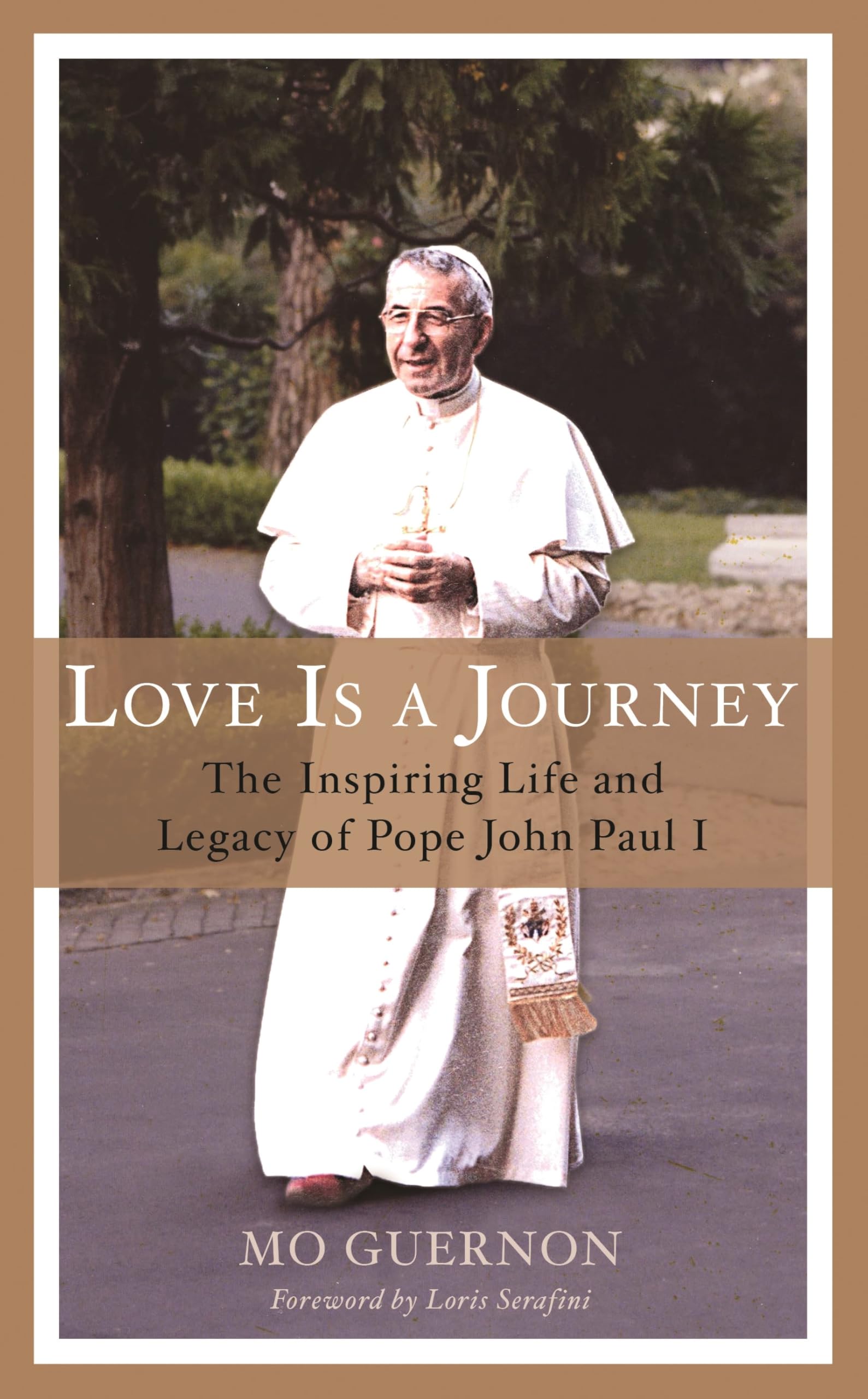 Love Is a Journey: The Inspiring Life and Legacy of Pope John Paul I