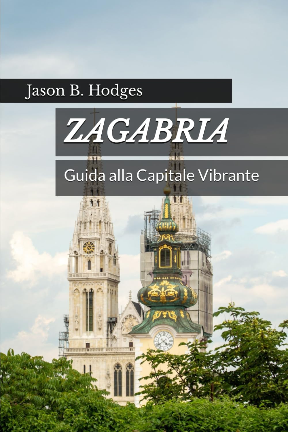 Zagabria: Guida alla Capitale Vibrante