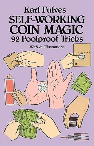 Self-Working Coin Magic: 92 Foolproof Tricks