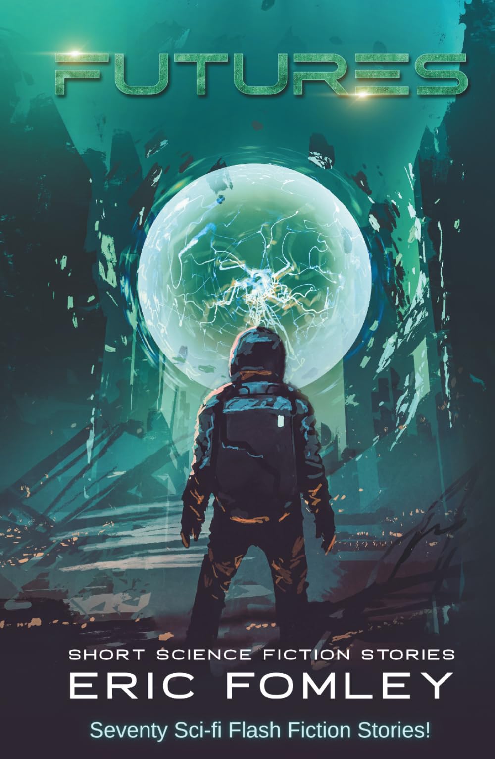Futures: Short Science Fiction Stories (Shacklebound Books)