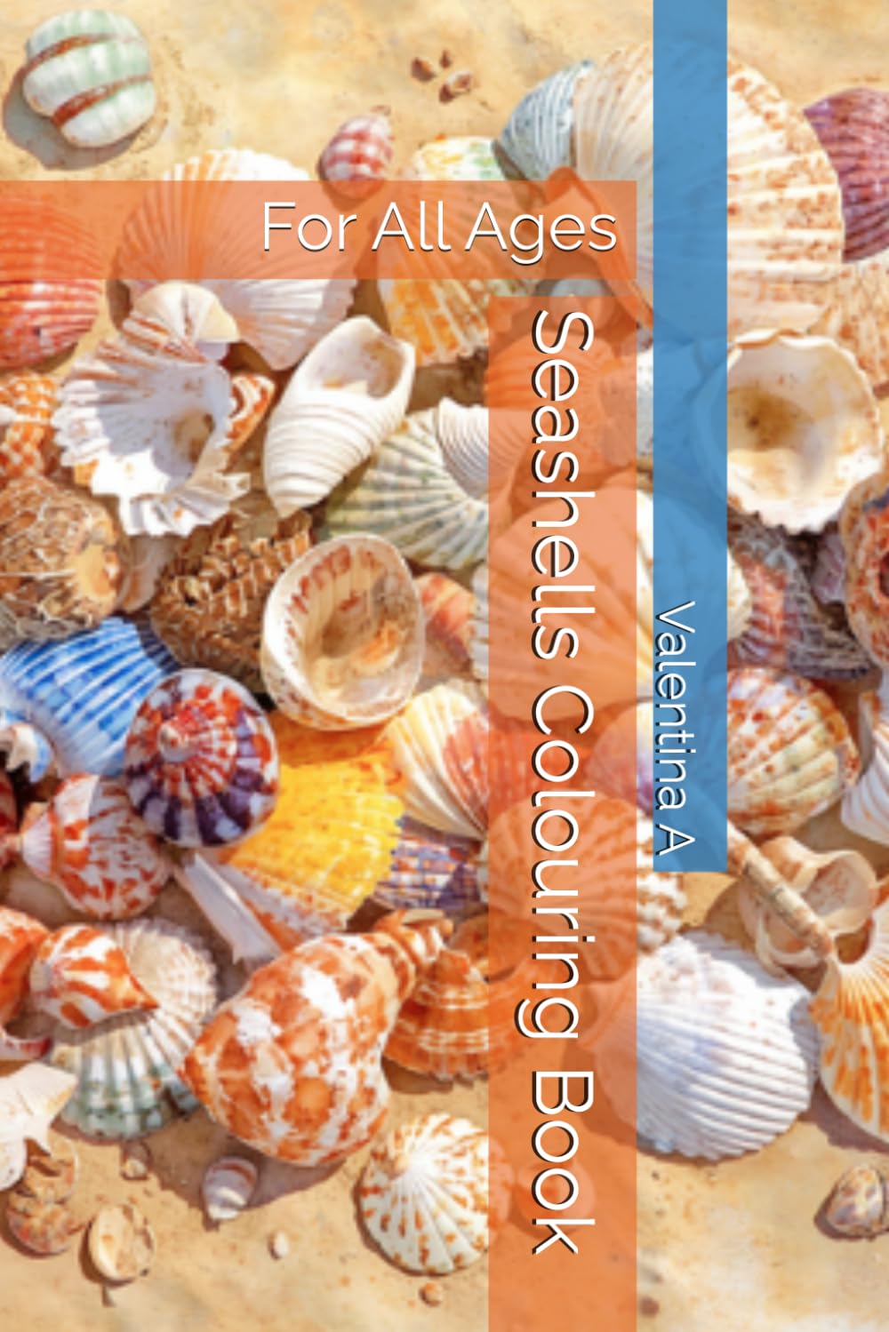 Seashells Colouring Book: For All Ages (The Adventures of Penny and Mimi)