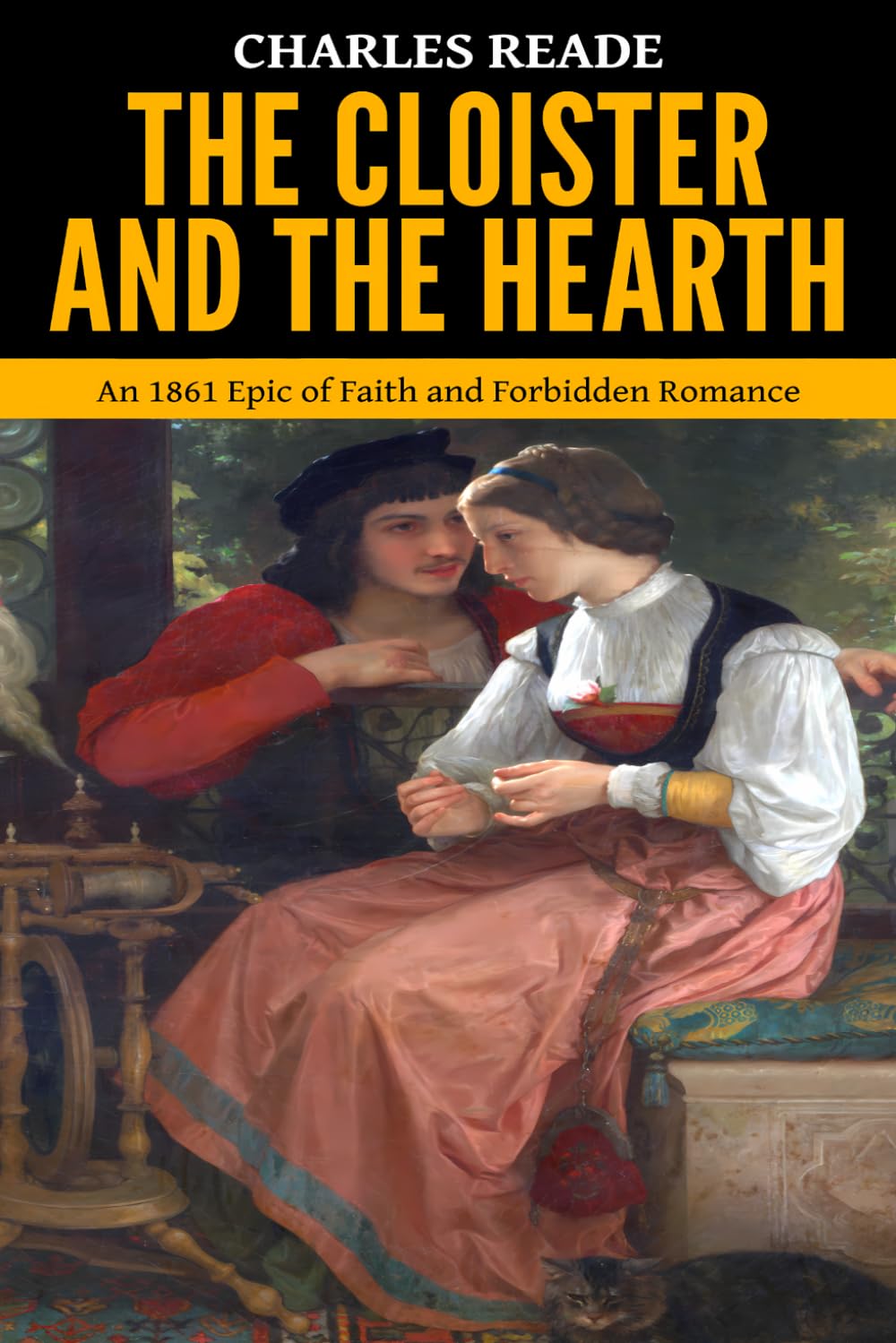 The Cloister and the Hearth — ’An 1861 Epic of Faith and Forbidden Romance‘