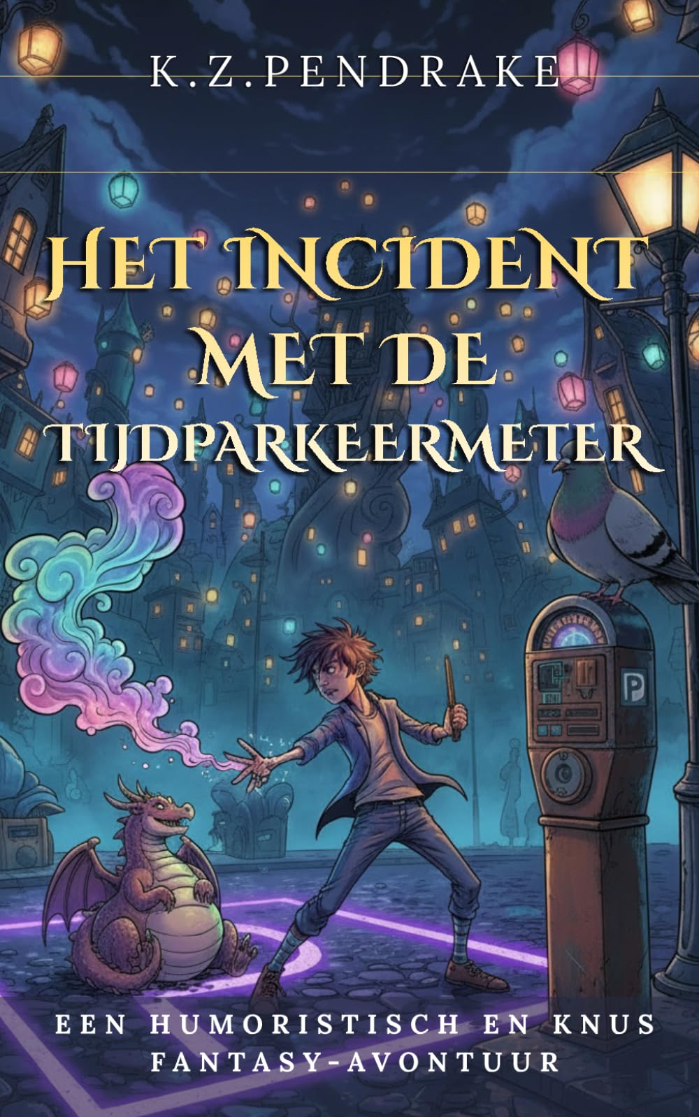 Het Incident met de Tijdparkeermeter: Een humoristisch en knus fantasy-avontuur (De Magische Tegenslagen van Quibbletown, Boek 1)