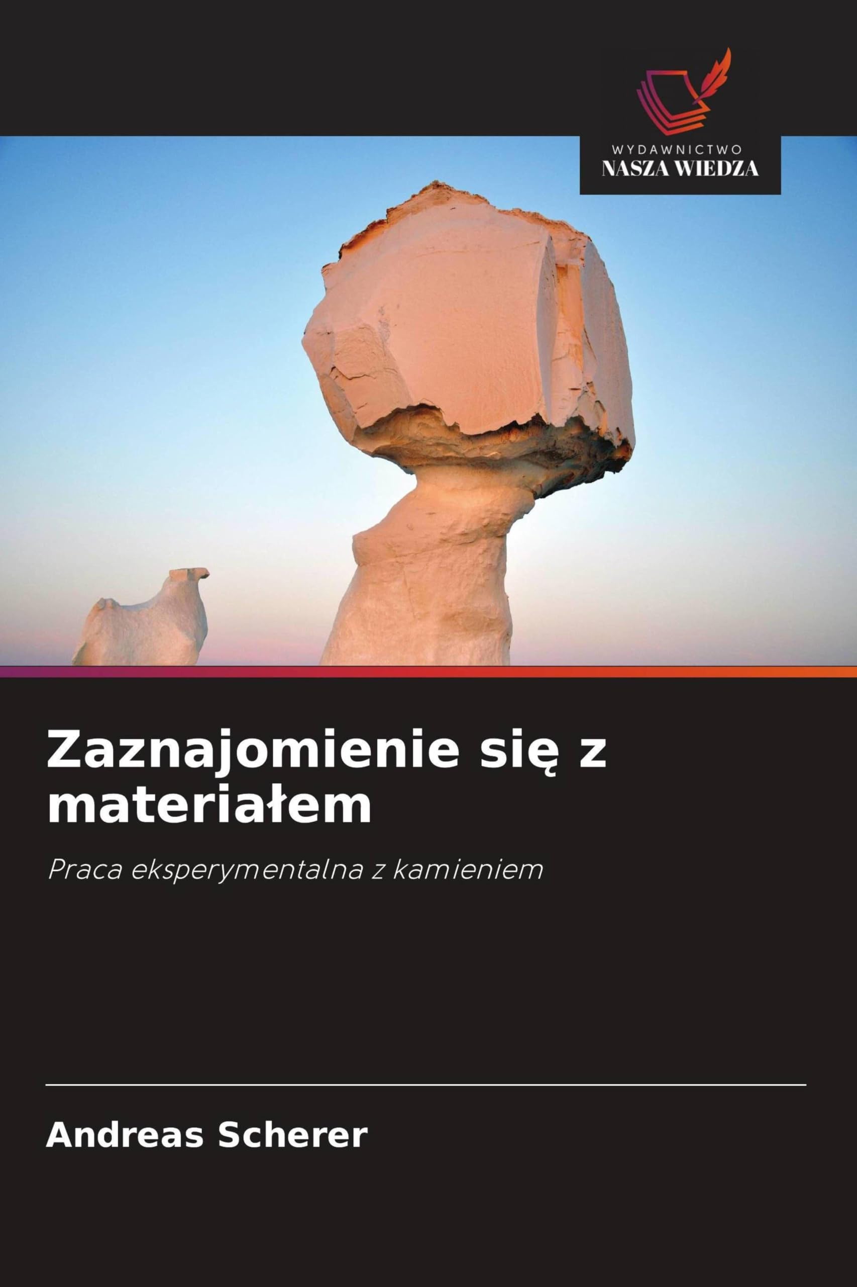 Zaznajomienie si¿ z materia¿em: Praca eksperymentalna z kamieniem