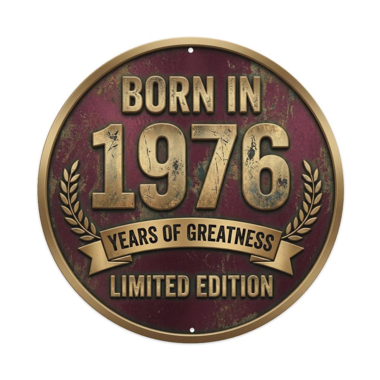 Born In 1976 Years Of Greatness Year-Themed Birthday Gift Metal Tin Sign