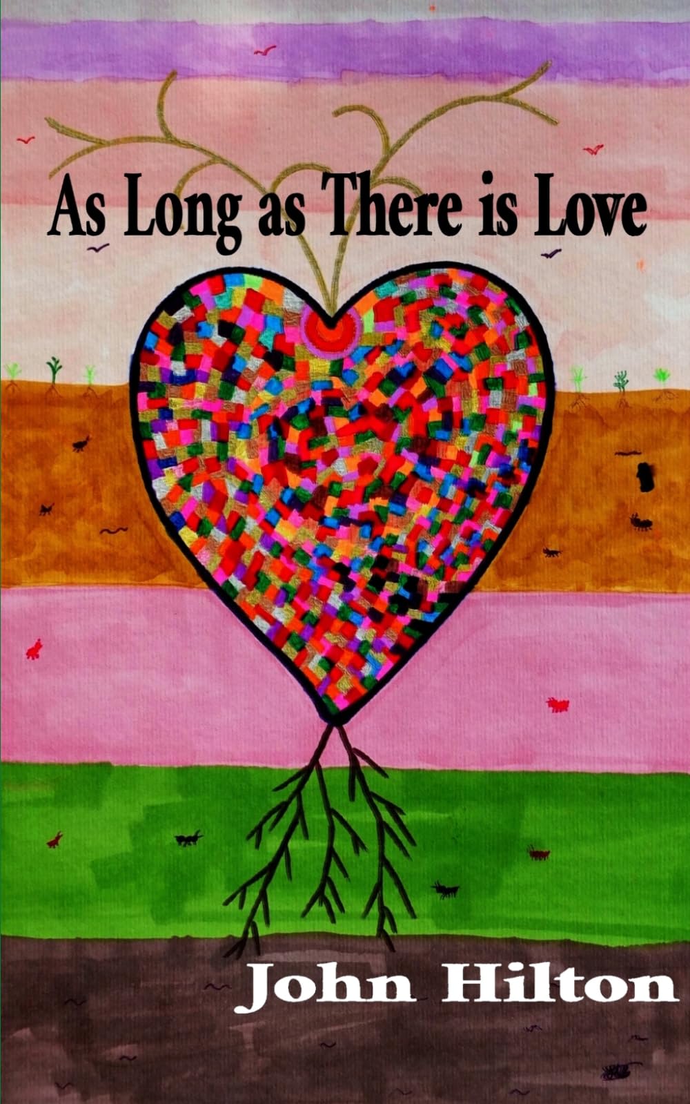 As Long as There is Love: Stories and Poems about love