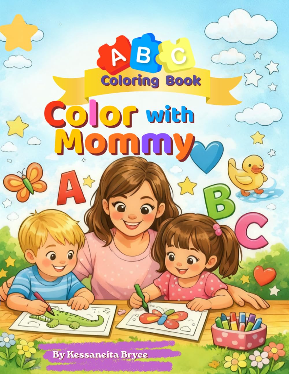 Color With Mommy: ABC Coloring Book for Kids Ages 2–8 | Learn Letters with Fun & Easy Alphabet Coloring Pages for Toddlers and Preschoolers