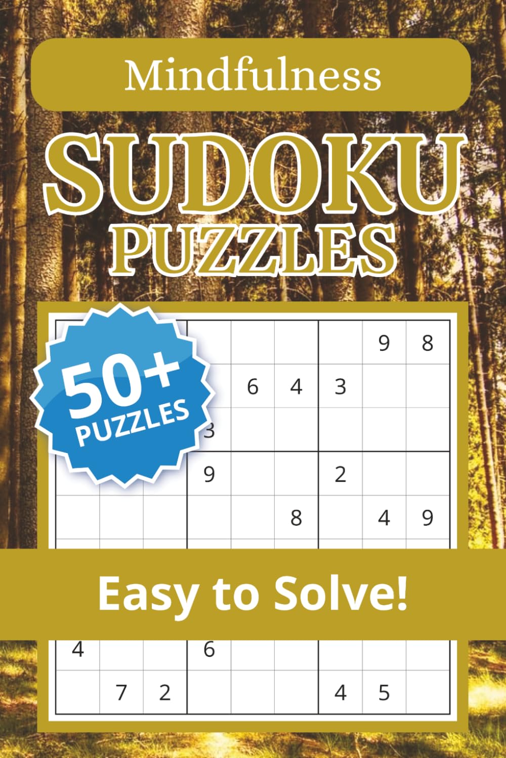 Mindfulness Sudoku Puzzle Book: Sudoku Puzzles for Mindfulness | Calm the Mind, Relax & Focus | 50+ Puzzles with Motivational Quotes | Gift for Overthinkers | Solutions Included