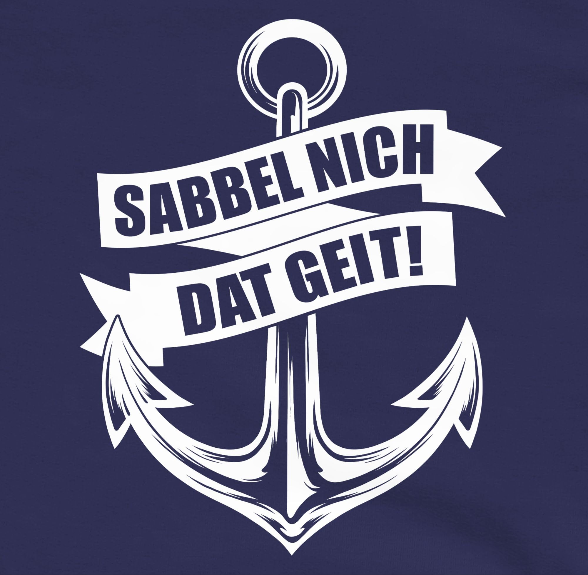 Shirtracer Hoodie Herren Pullover Männer - Sprüche Statement - Sabbel nich dat geit! - weiß - 5XL - Navy Blau - geit mit Aufschrift Anker Hoodies Hoody Kapuze Statements das Pulli Kapuzenpullover