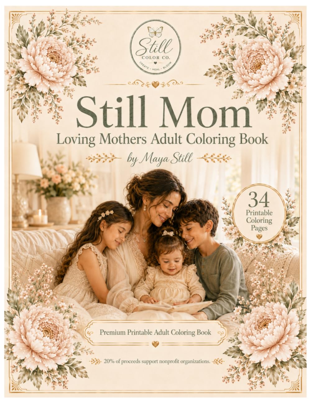 Still Mom: Loving Mothers Adult Coloring Book
