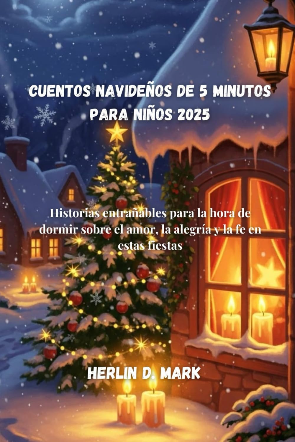 Cuentos navideños de 5 minutos para niños 2025: Historias entrañables para la hora de dormir sobre el amor, la alegría y la fe en estas fiestas