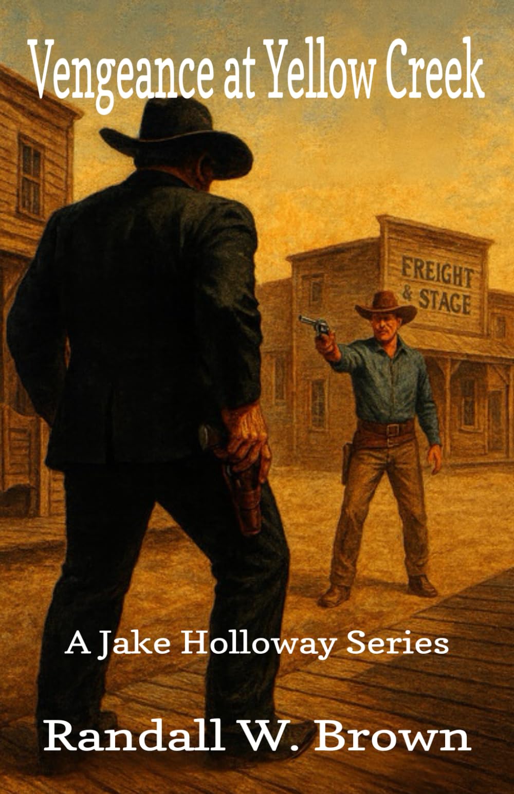 Vengeance at Yellow Creek: A Jake Holloway Series