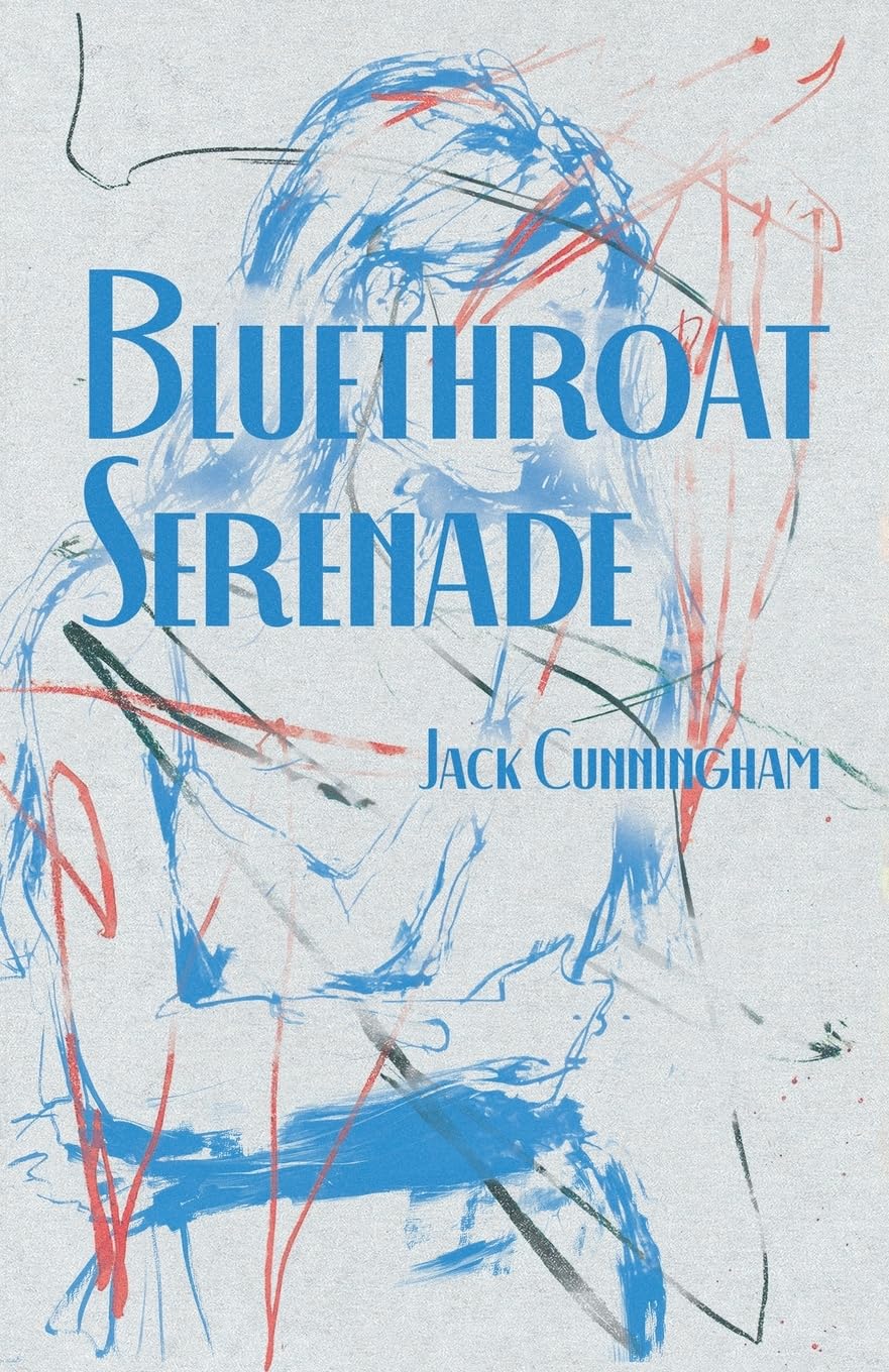 Bluethroat Serenade by Jack Cunningham (Paperback Book)