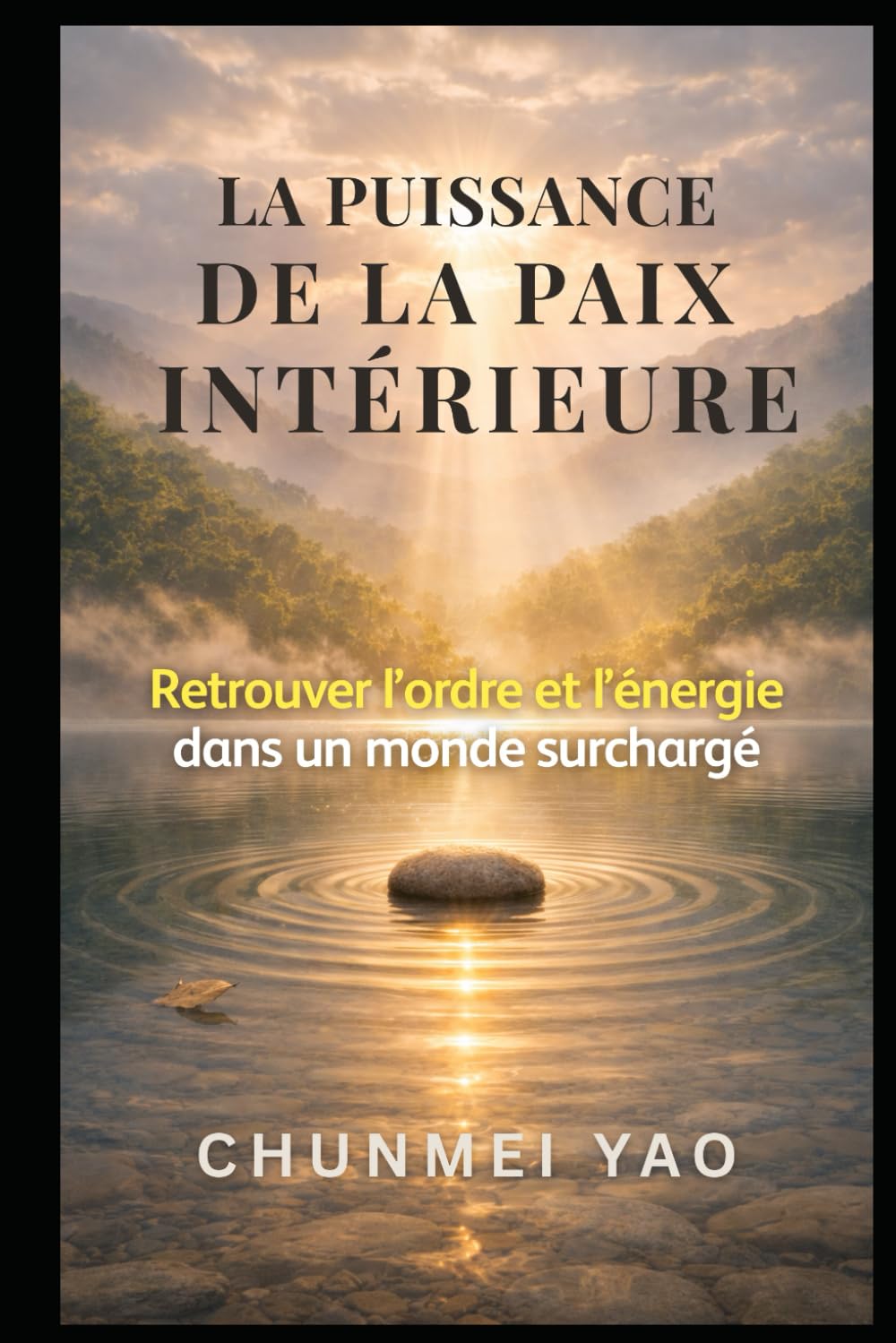 La puissance de la paix intérieure: Retrouver l’ordre et l’énergie dans un monde surchargé