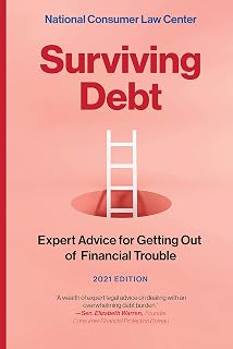 Surviving Debt: Expert Advice for Getting Out of Financial Trouble (The Consumer Law Practice)