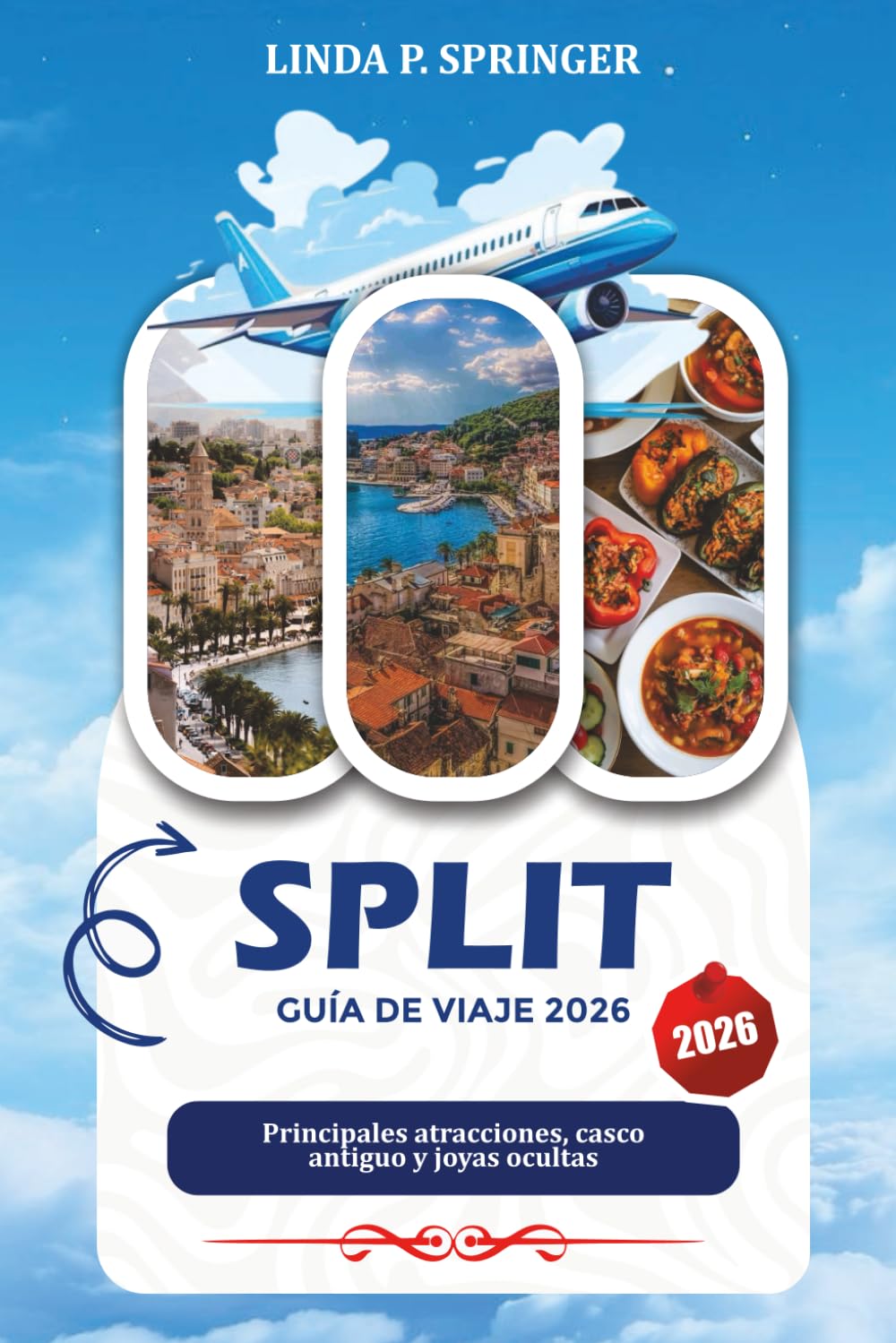 SPLIT GUÍA DE VIAJE 2026: Principales atracciones, casco antiguo y joyas ocultas