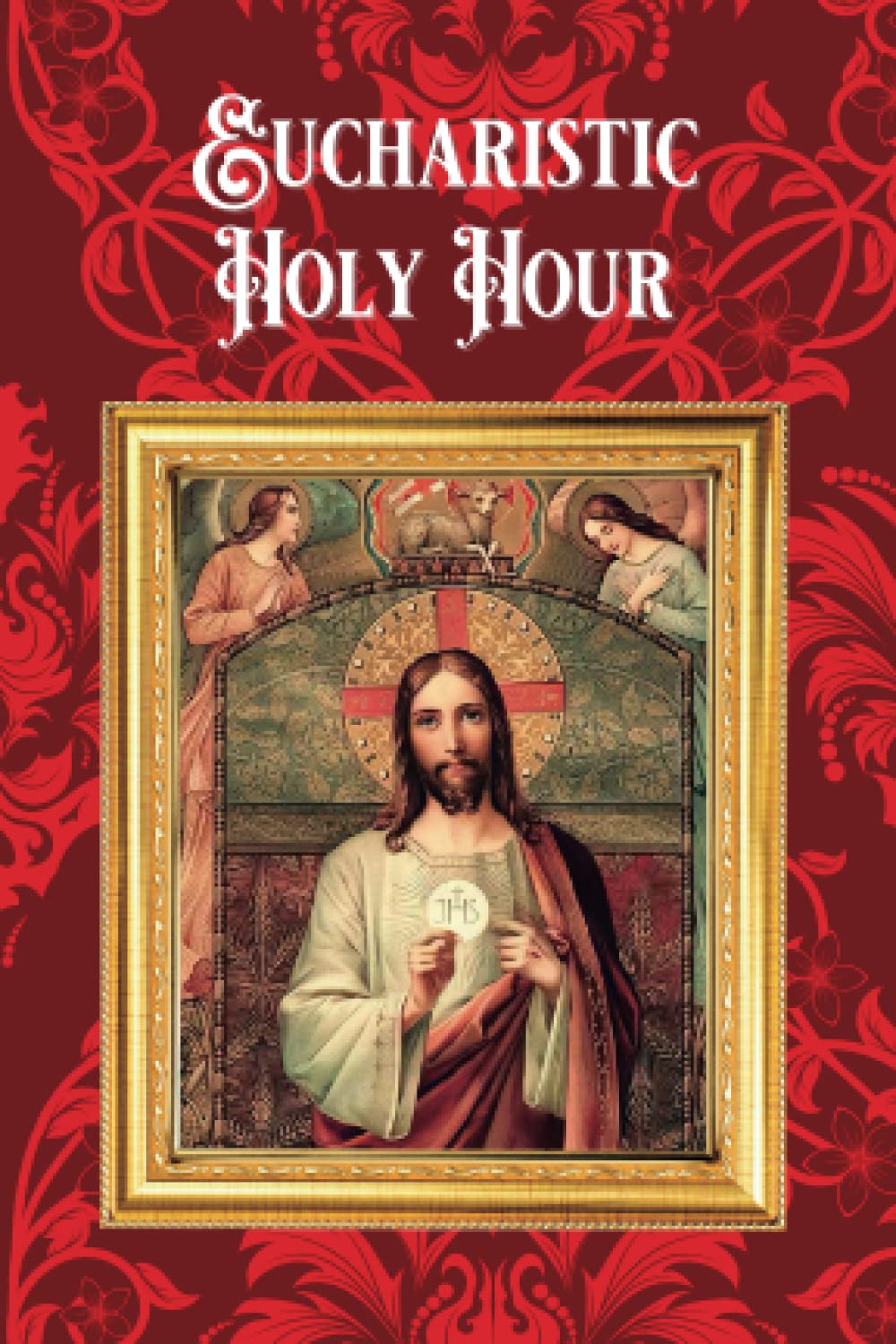 Eucharistic Holy Hour: Arranged for Congregational Prayer