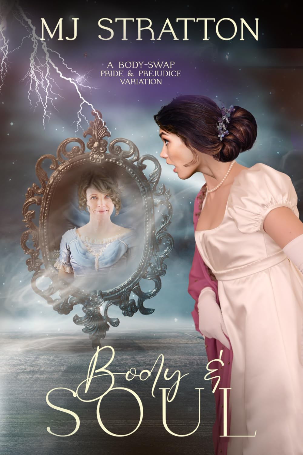 Body and Soul: A Pride and Prejudice Variation (Darcy and Elizabeth Variations)