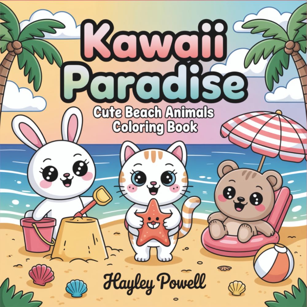 Kawaii Paradise: Cute Beach Animals Coloring Book - 40 Adorable Summer Vacation Scenes with Tropical Animals - Fun Ocean and Pool Designs for Relaxation