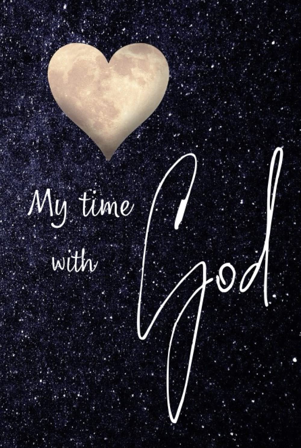 My Time with God, Bible Journaling, Journal for Notes, Reflections on the Word of God, Prayer Journal, Gratitude, Meditations, Inspirations, Word ... God in prayer and adoration, Religious Gift