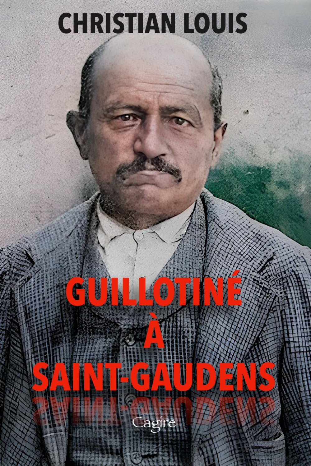 GUILLOTINÉ À SAINT-GAUDENS: Le destin tragique d'Etienne Portes