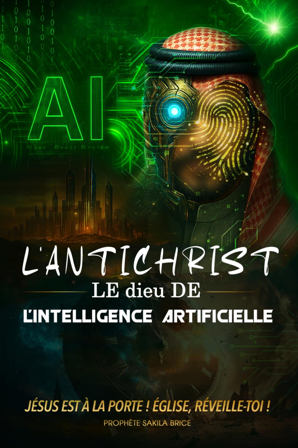 L’ANTICHRIST LE DIEU DE L'INTELLIGENCE ARTIFICIELLE