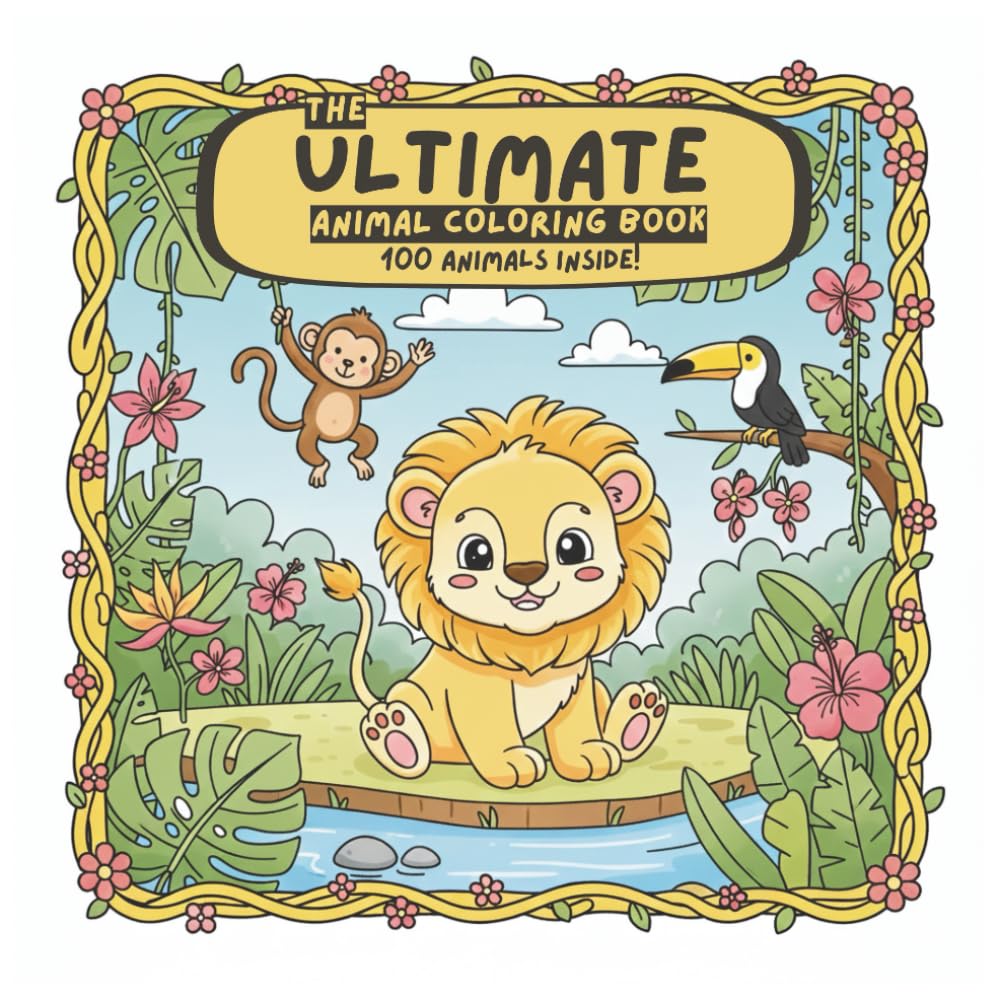 The Ultimate Animal Coloring Book: 100 Animals Inside!