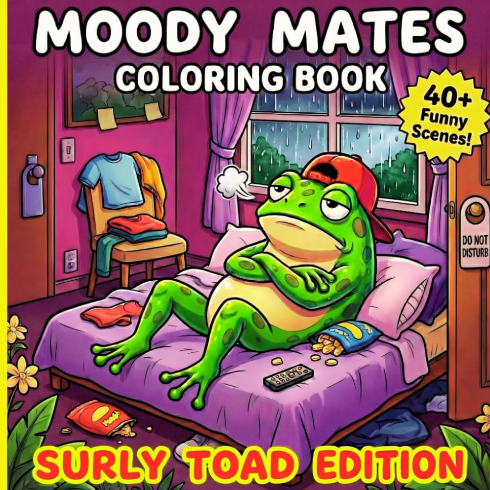 Moody Mates Coloring Book | Surly Toad Edition: Super Funny Activity Book for Adults, Teens and Tweens with Bold, Easy, Simple and Big Designs for