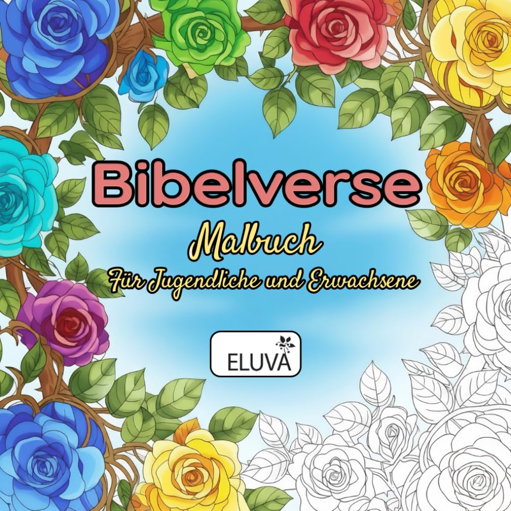 Bibleverse Malbuch Für Jugendliche und Erwachsene: Kreative Malseiten mit ermutigenden Bibeltexten für stille Momente und Fokus