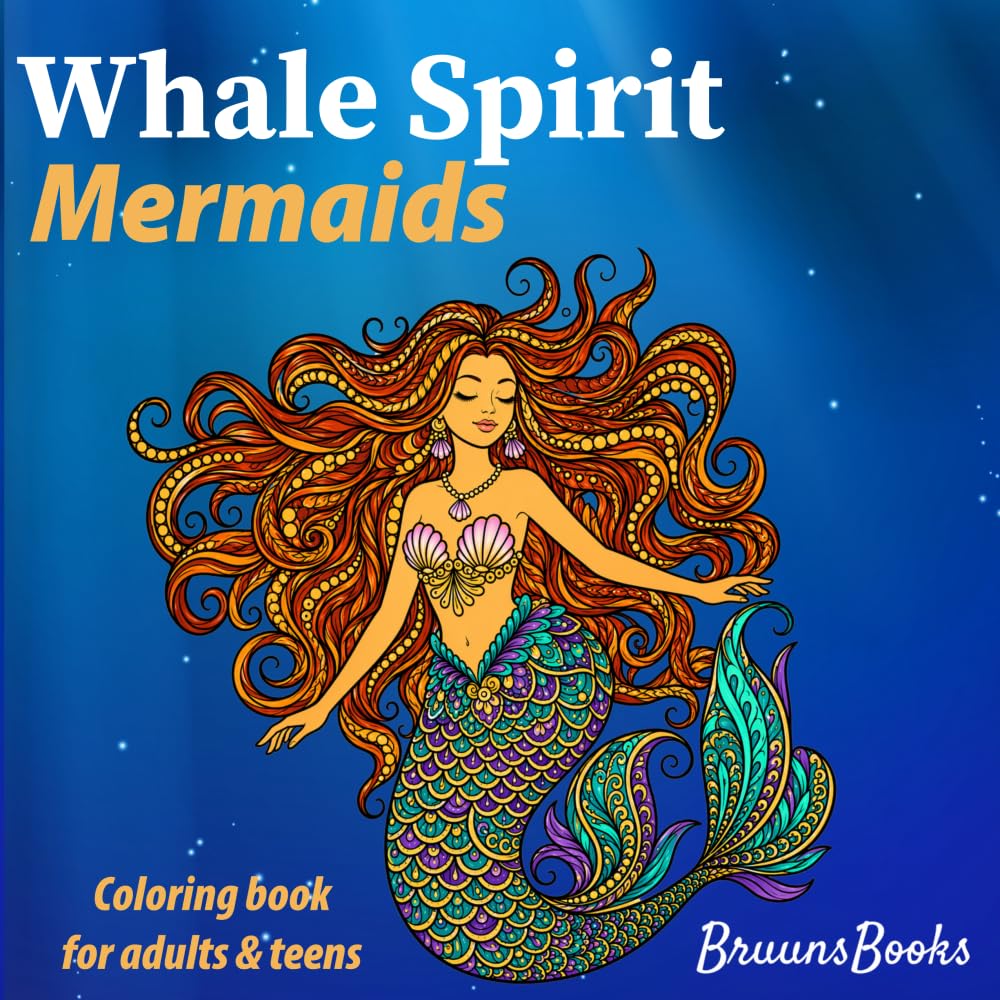 Whale Spirit - Mermaids: Relaxing Coloring Book with Mermaids in Ocean Scenes, Tropical Vibes and Stress Relief Designs for Teens and Adults (Whale Spirit Series)