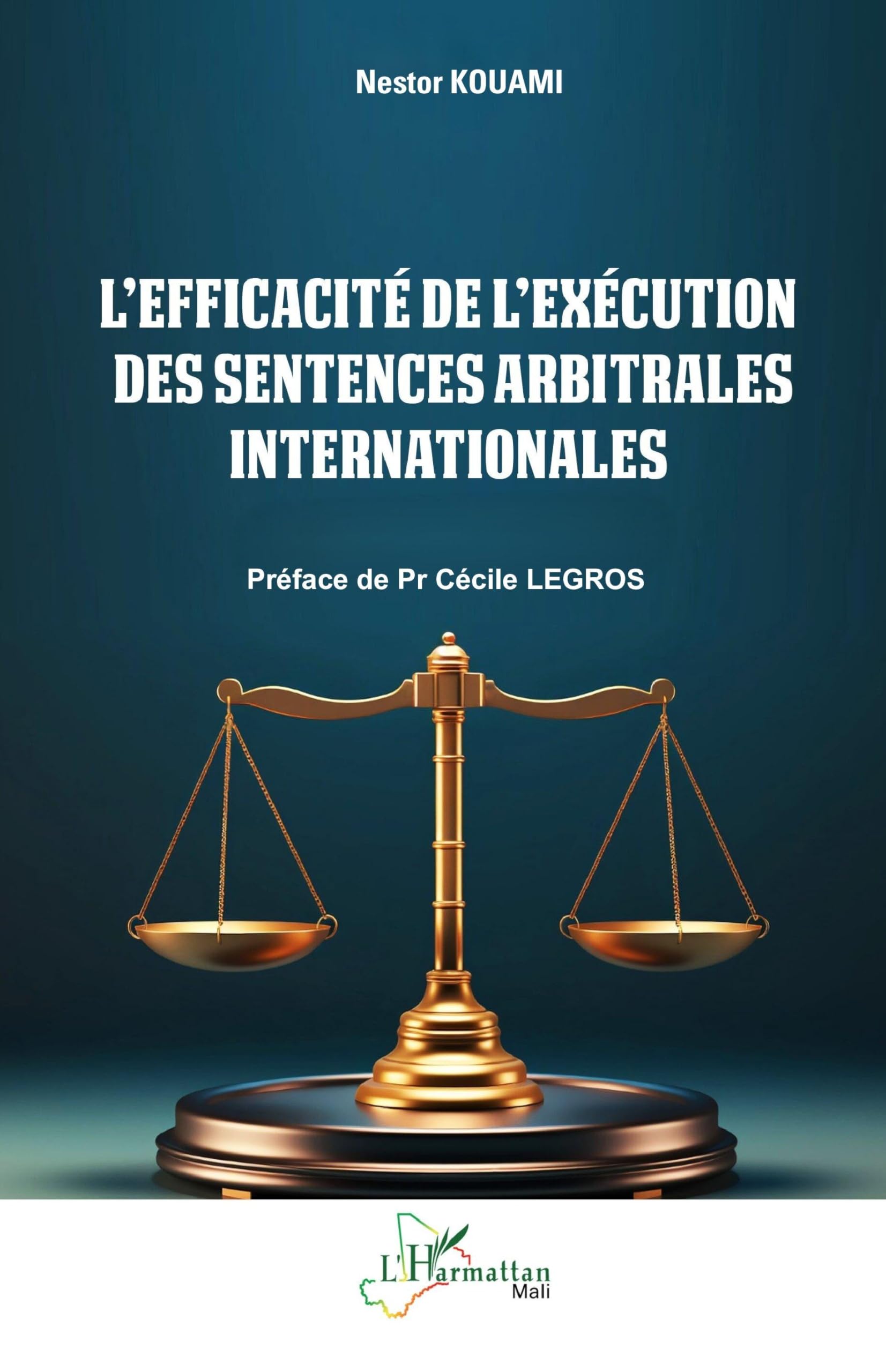 L’efficacité de l’exécution des sentences arbitrales internationales (Harmattan Mali)