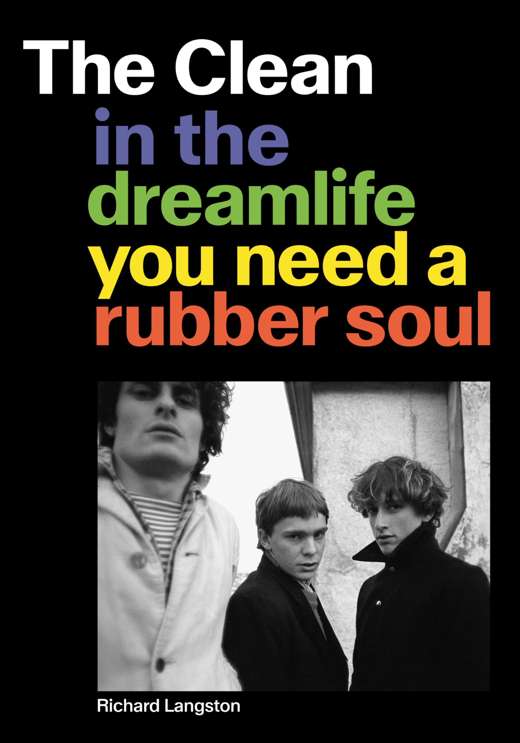 The Dreamlife You Need a Rubber Soul The Clean vinyle nostalgie rock