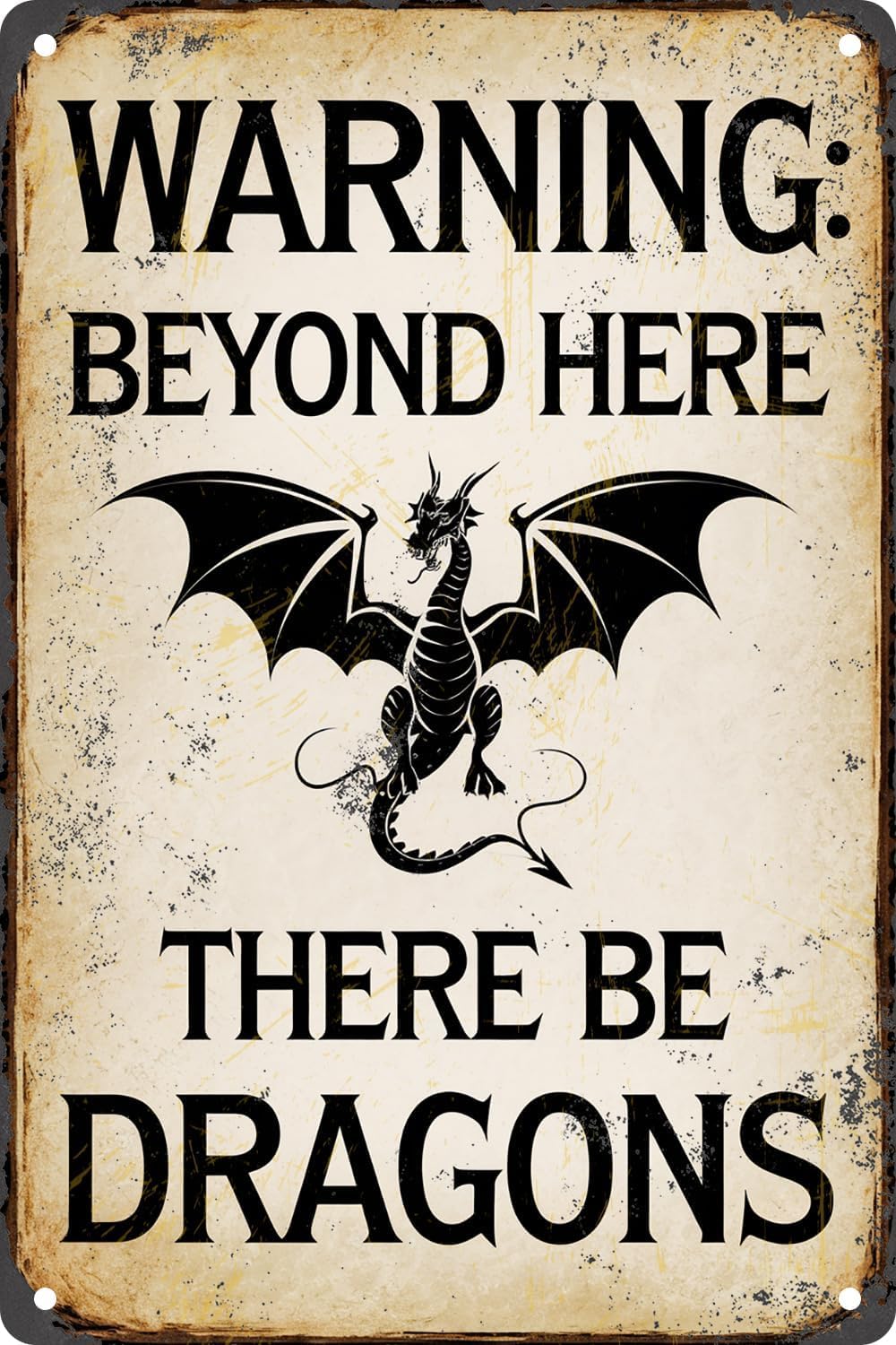 SMAZDFXX Warning Beyond Here There Be Dragons Tin Sign Metal Wall Art Iron Painting for Home Decor Room Door Accessories Poster Cafes Bar Club Office 5.5"x8"
