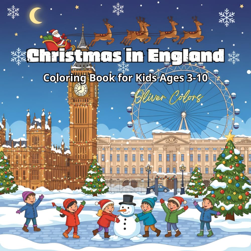 Christmas in England Coloring Book for Kids Ages 3-10 – Fun British Holiday Scenes to Color, Snow, Santa, and Festive Joy