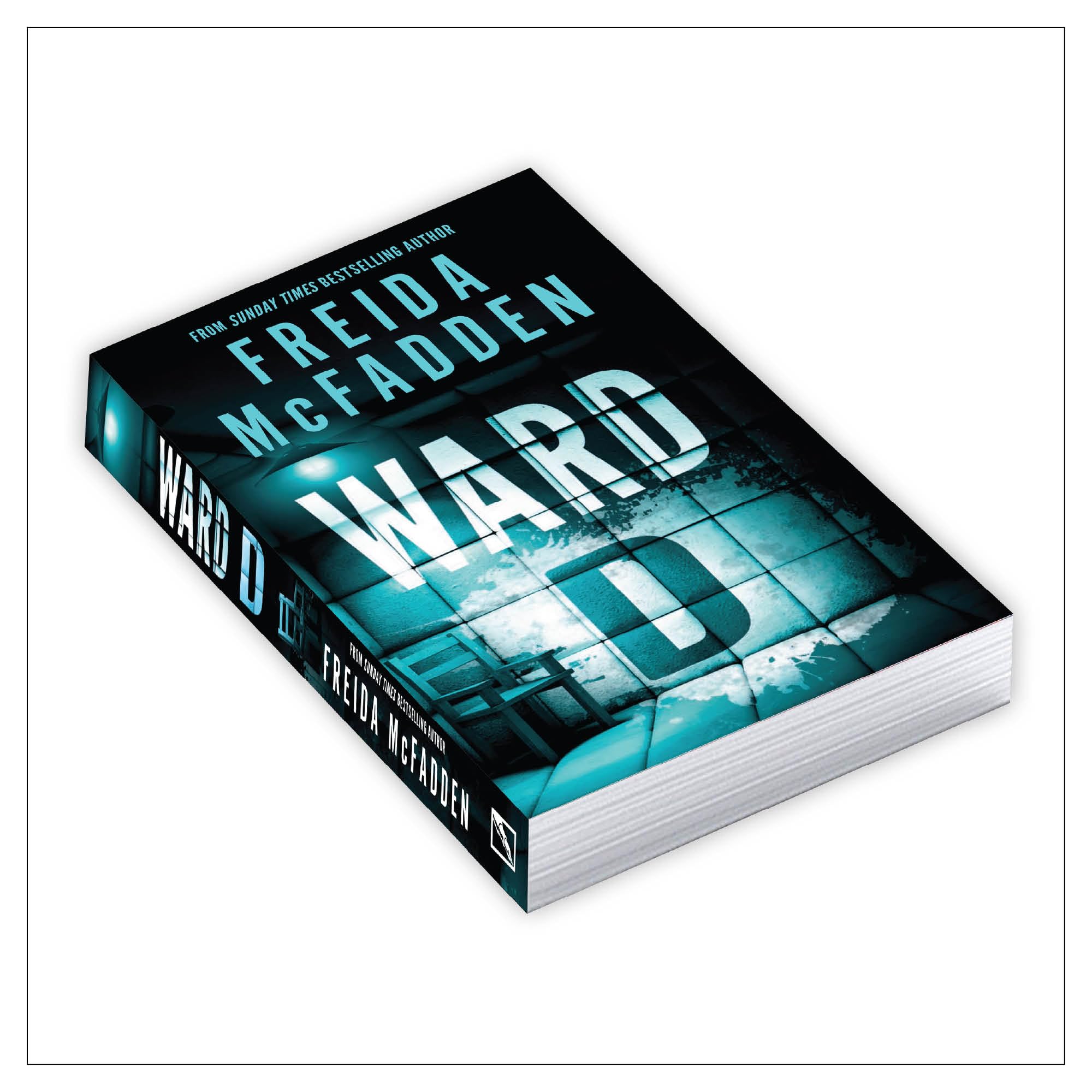 Ward D: A Taut Psychological Thriller from the Author of the sensational Housemaid series 1