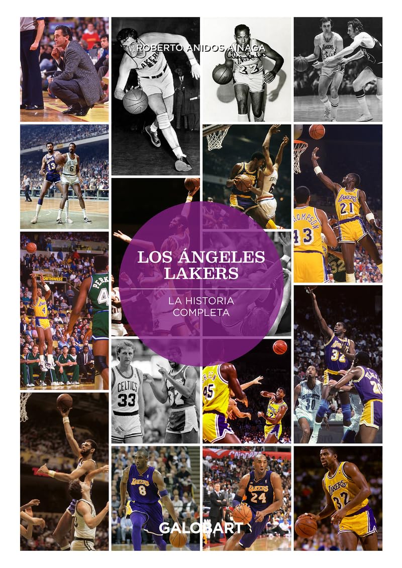 LOS ANGELES LAKERS: LA HISTORIA COMPLETA (ILUSTRADO)