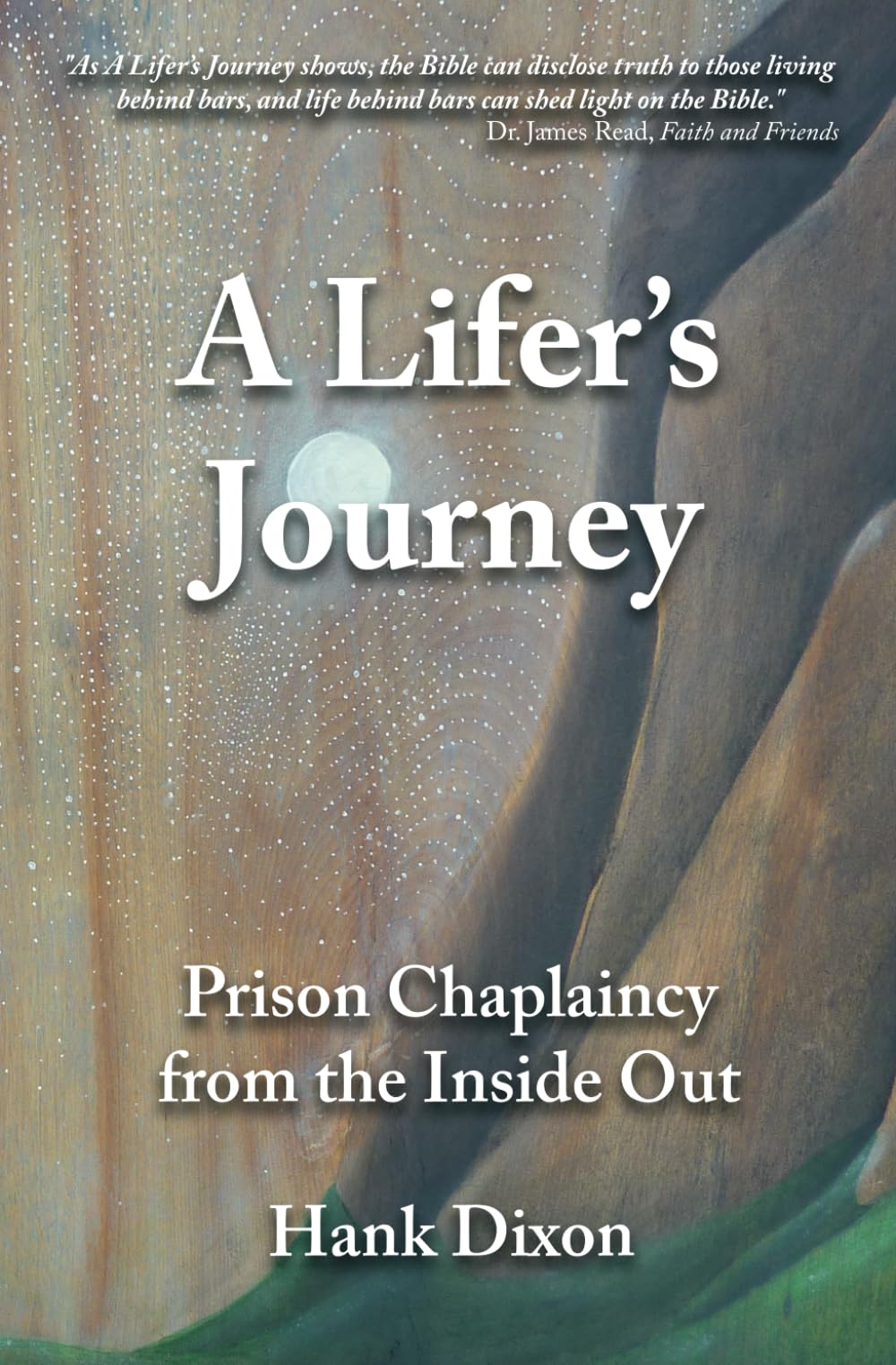 A Lifer's Journey: Prison Chaplaincy from the Inside Out