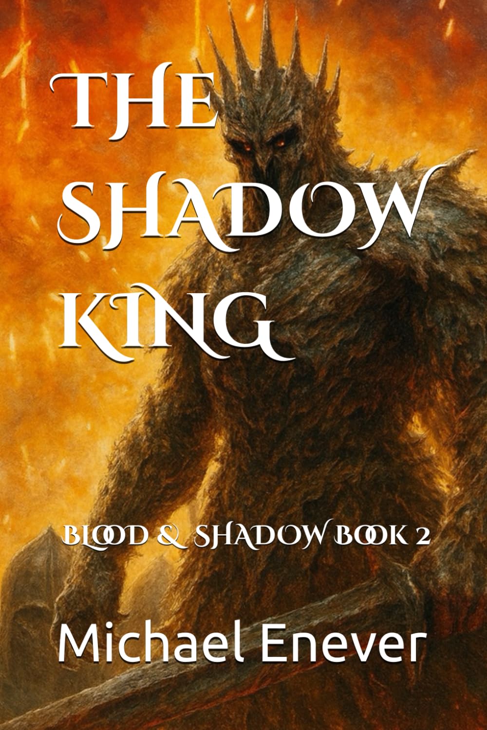 The Shadow King: Blood & Shadow Saga Book 2