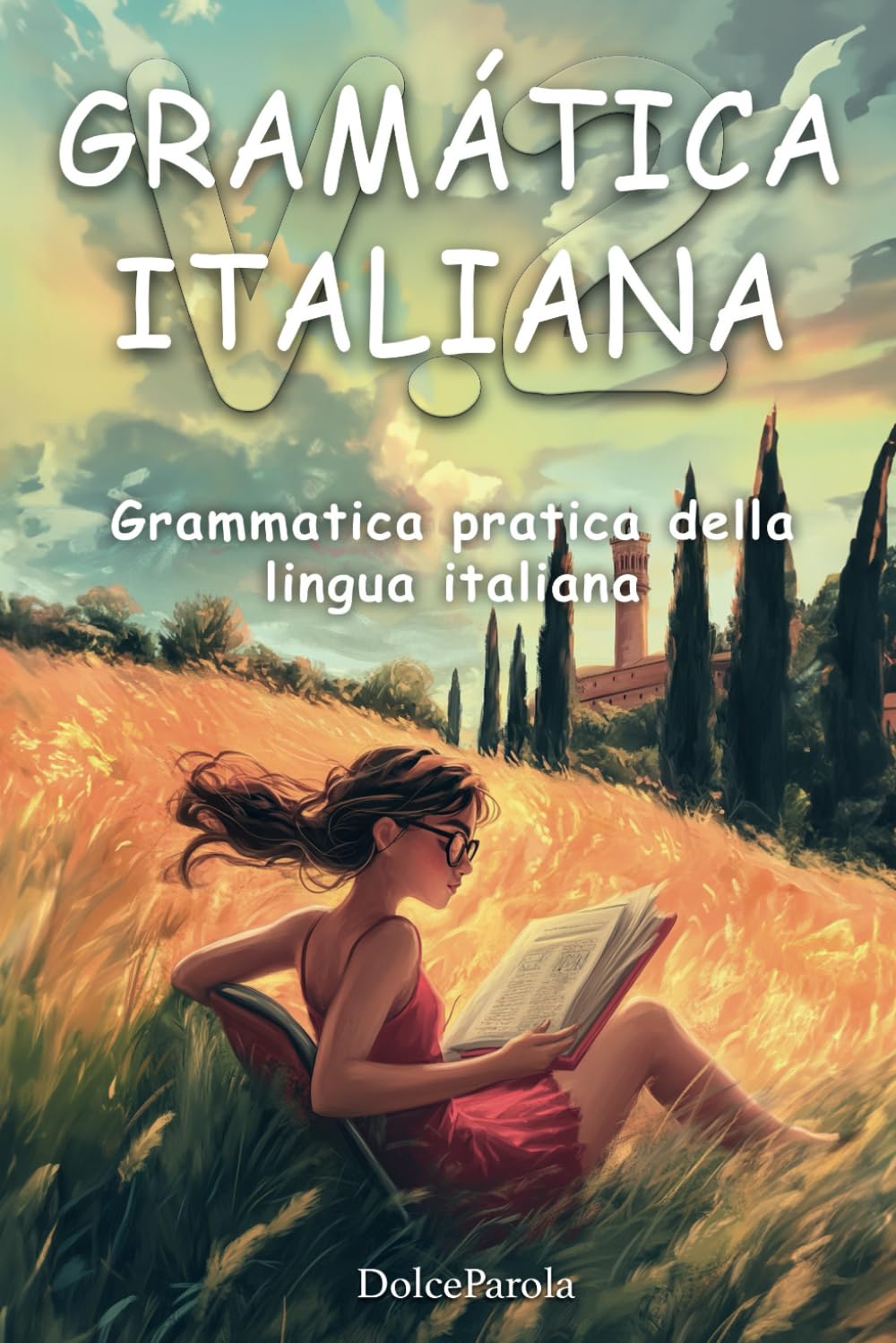 Gramática Italiana: Cuaderno dinámico de italiano para principiantes, con un enfoque diferente, ejercicios, historias y gramática. Aprende desde cero ... seguridad (Aprender Italiano para Españoles)
