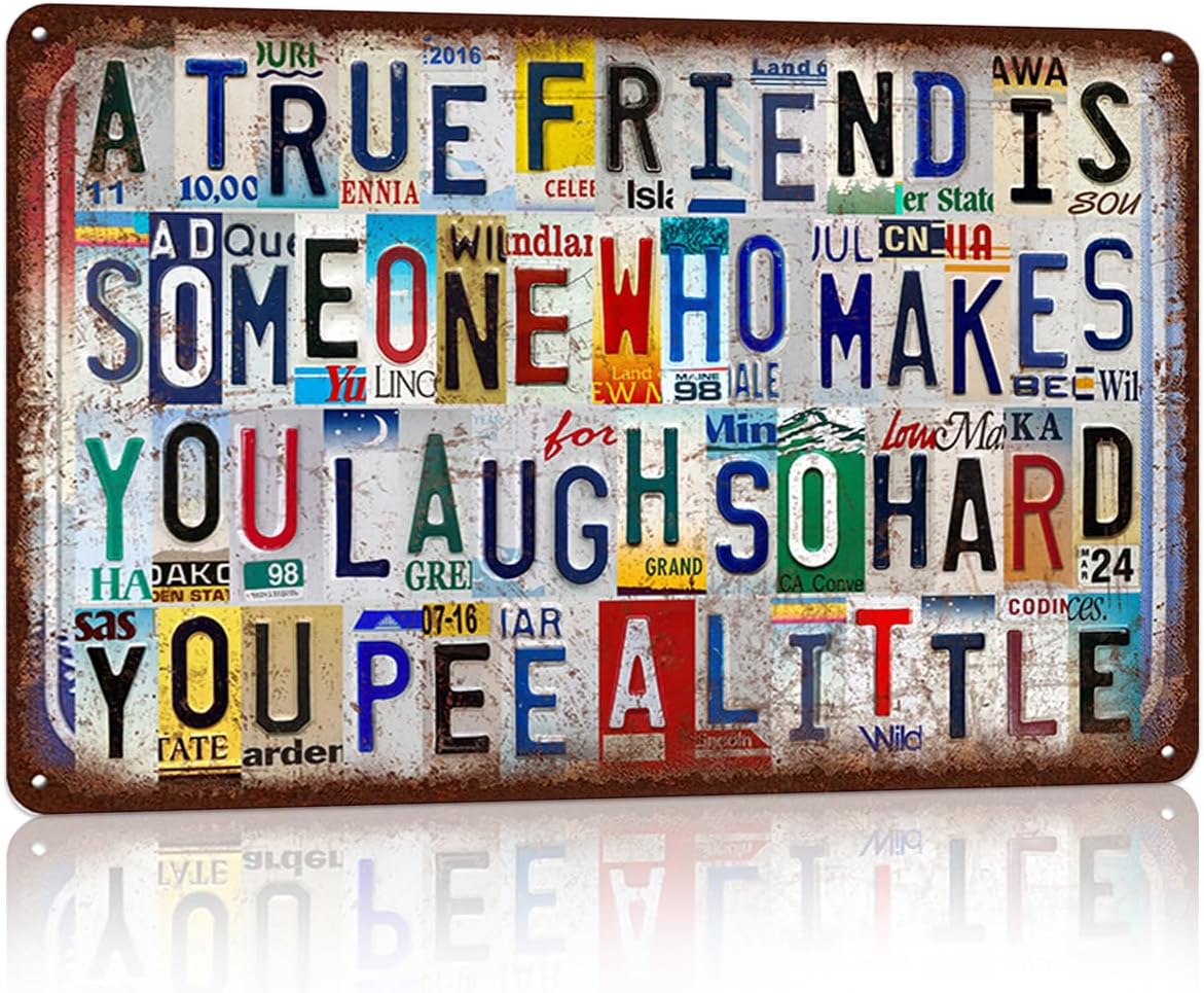 Vintage True Friend Is Someone Who Makes You Laugh Wall Decor Metal Sign