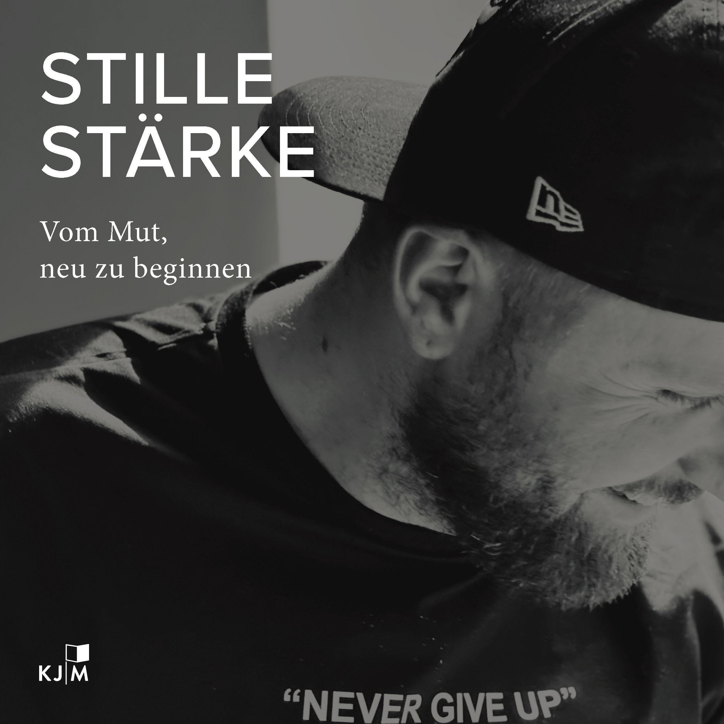 Stille Stärke: Vom Mut, neu zu beginnen