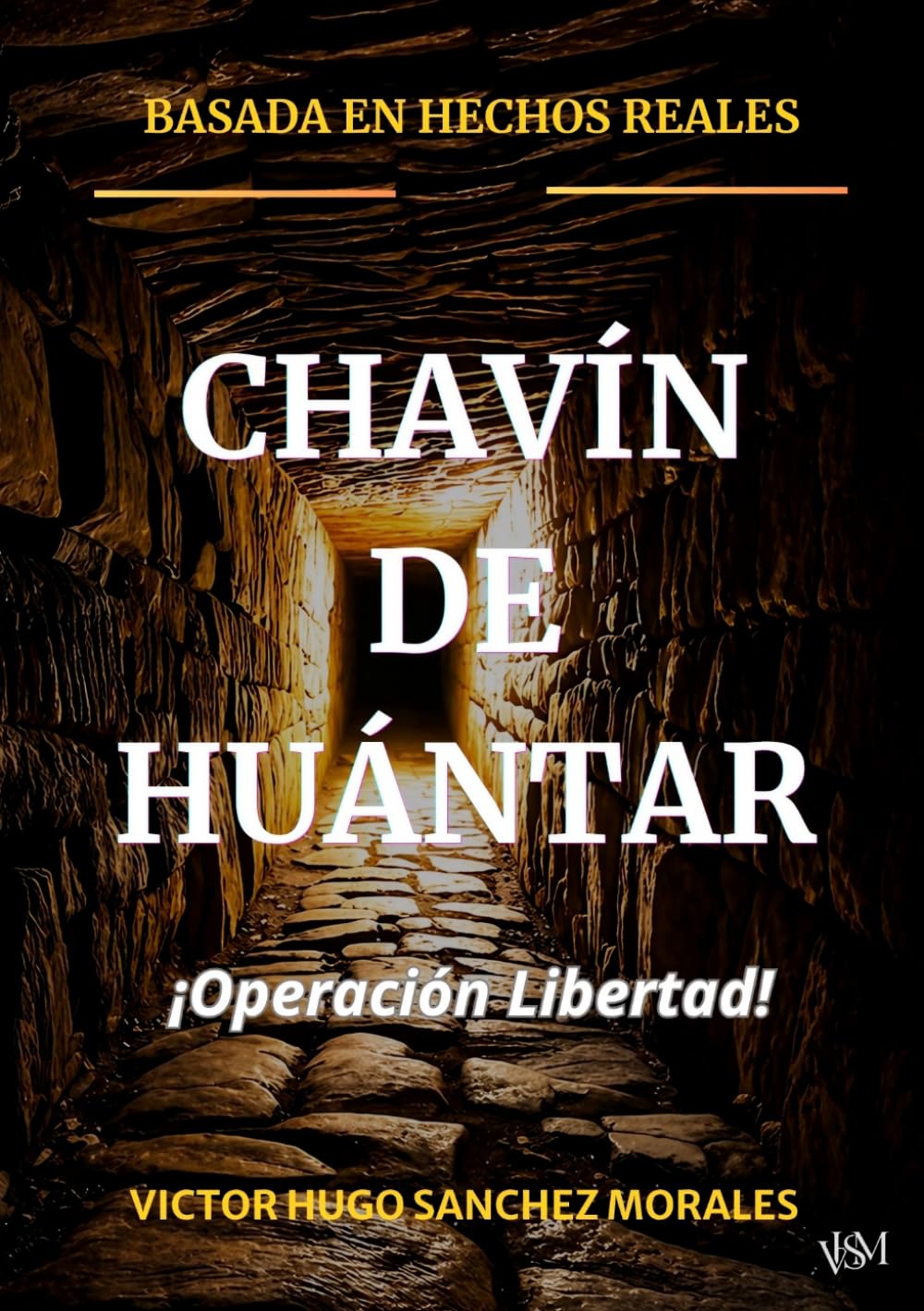 CHAVÍN DE HUÁNTAR: ¡Operación Libertad!