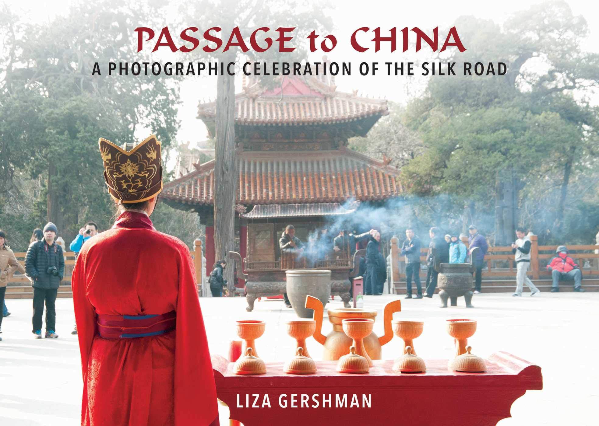 Route de la Soie album photo Passage to China histoire et voyage