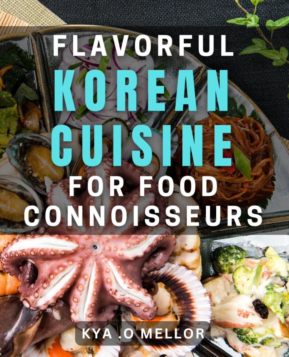 Flavorful Korean Cuisine for Food Connoisseurs: Discover the Rich Culture of Korean Gastronomy - A Food Lover's Delight.
