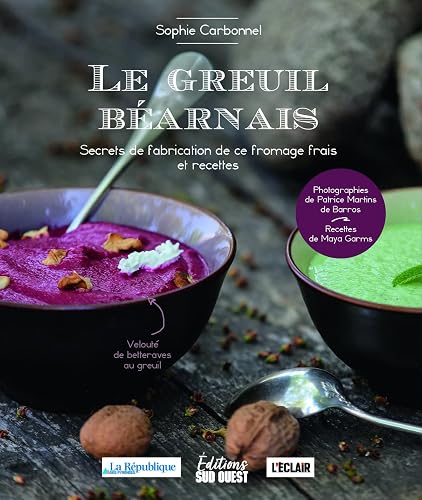 LE GREUIL BÉARNAIS: Secrets de fabrication de ce fromage frais et recettes