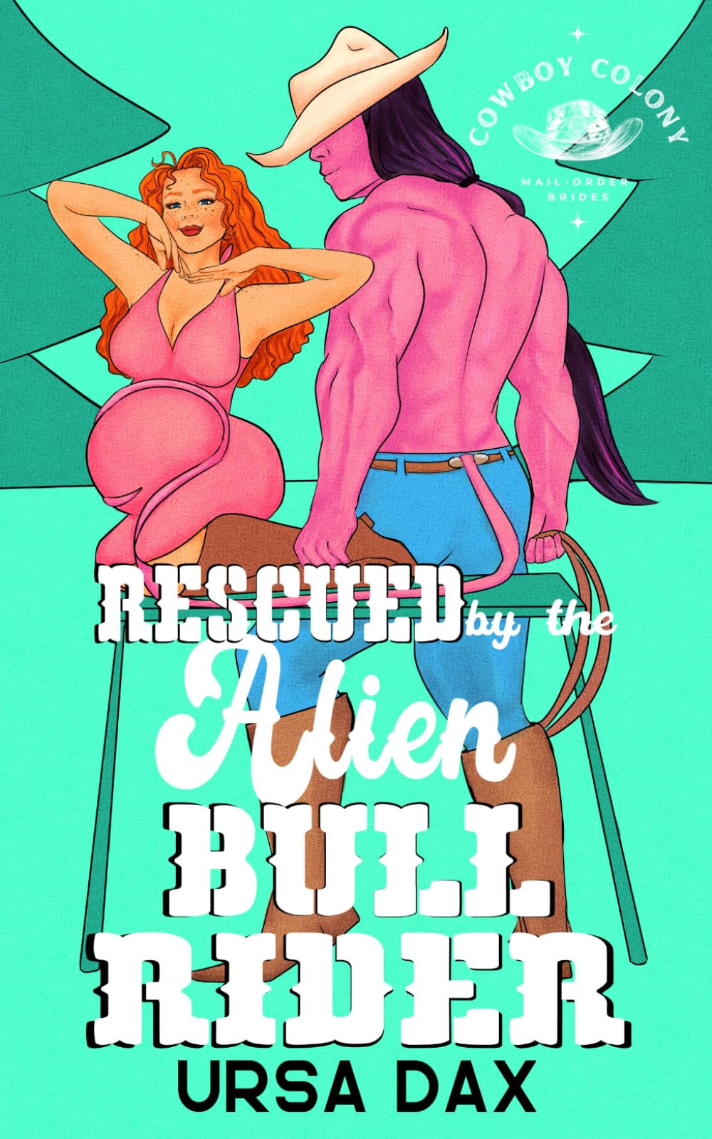Rescued by the Alien Bull Rider (Cowboy Colony Mail-Order Brides)