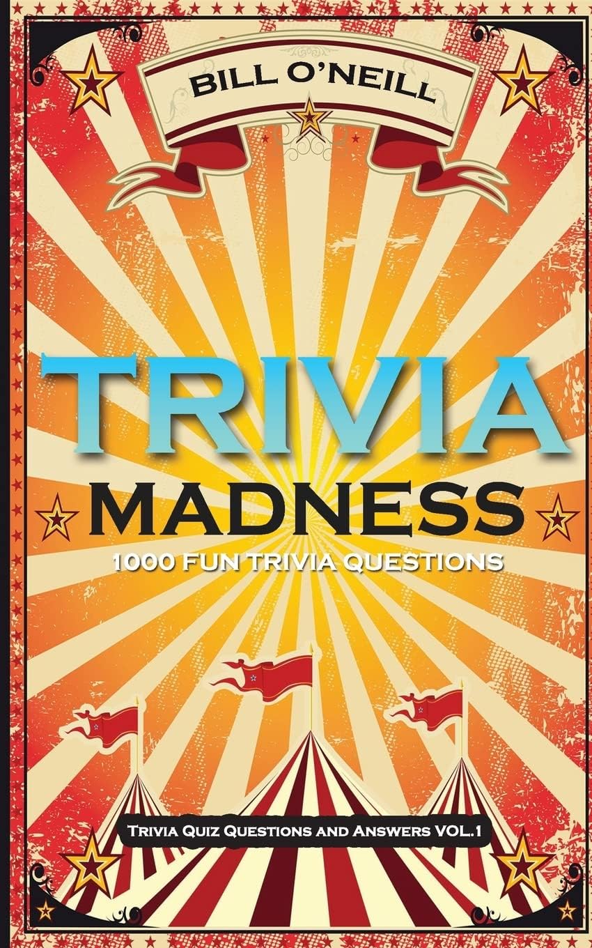 Trivia Madness: 1000 Fun Trivia Questions (Trivia Quiz Questions and Answers)