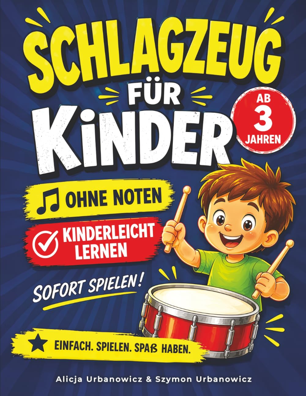 Schlagzeug für Kinder ab 3 Jahren I Ohne Noten – Kinderleicht lernen: Einfacher Einstieg in Rhythmus und Koordination – spielerisches Lernen für Anfänger (Schlagzeug lernen für Kinder)